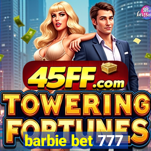 barbie bet 777